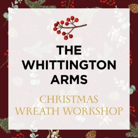Whittington Arms Christmas Wreath Workshop SOLD OUT